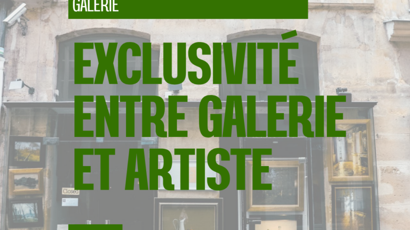 Exclusivité artiste-galerie : clarifier les règles de la représentation