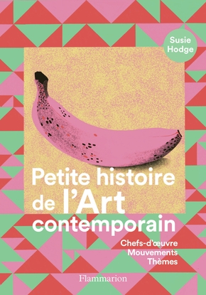 Couverture du livre Petite histoire de l'art contemporain de Susie Hodge