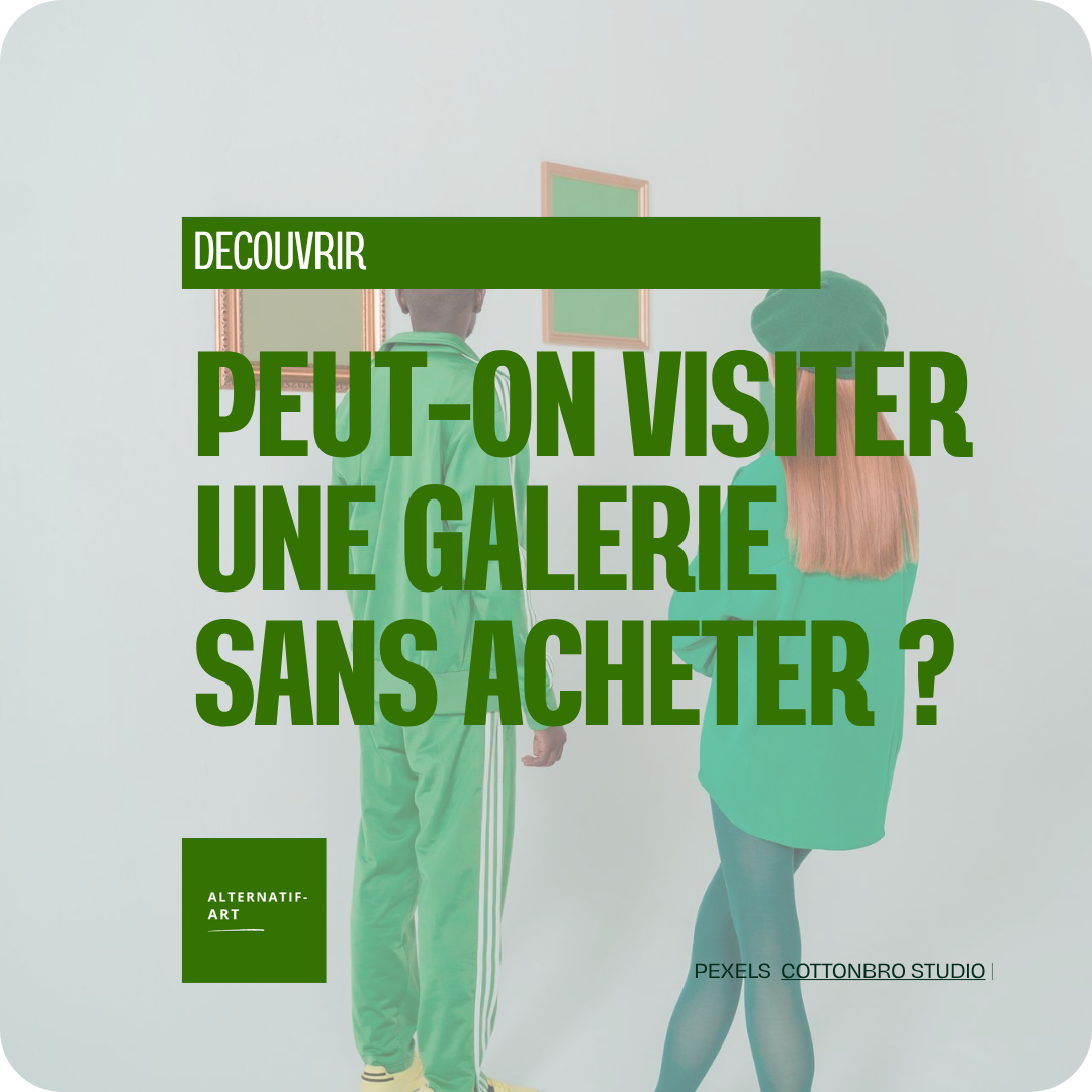 Entrer dans une galerie d’art sans acheter : ce qu’il faut savoir