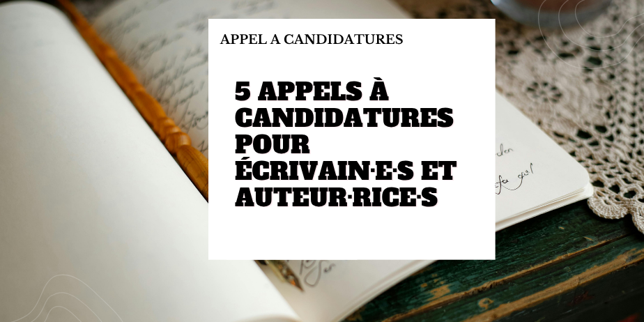 5 nouveaux appels à candidatures pour écrivains et auteurs – édition du 26 septembre 2026