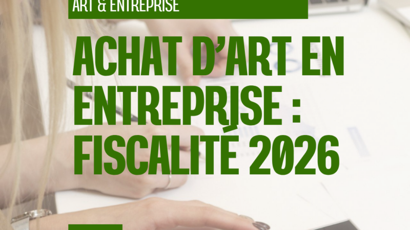 Acheter une œuvre d’un artiste vivant avec son entreprise : les règles fiscales à connaître en 2026