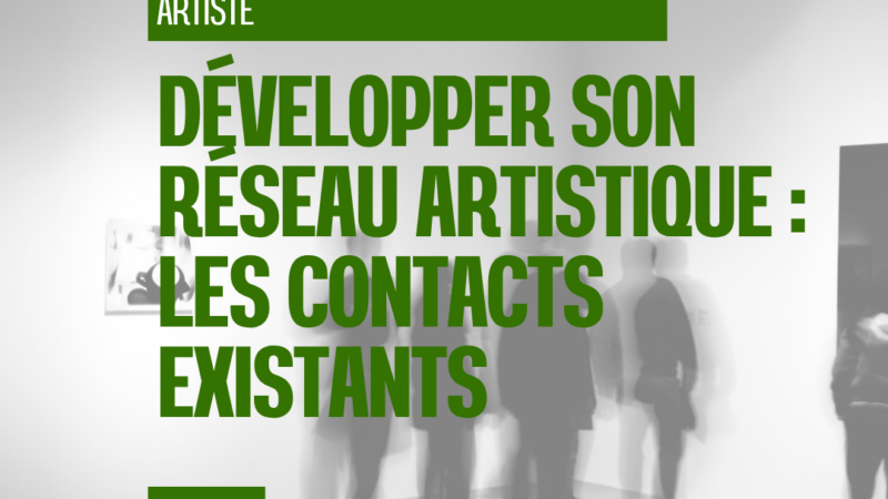 Développer son réseau artistique à partir des contacts que l’on a déjà