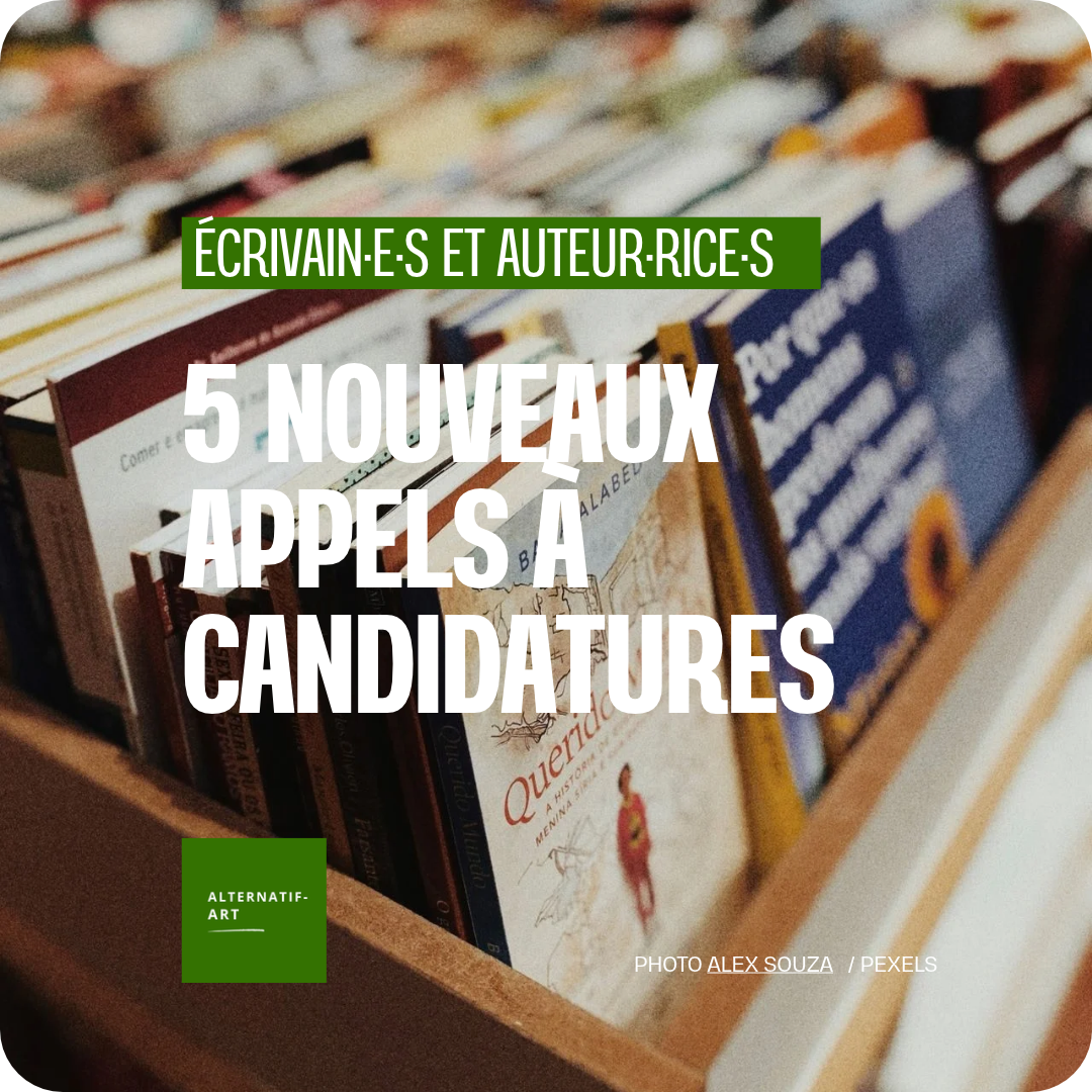 5 nouveaux appels à candidatures pour écrivain·e·s et auteur·rice·s – Édition du 10 octobre 2026