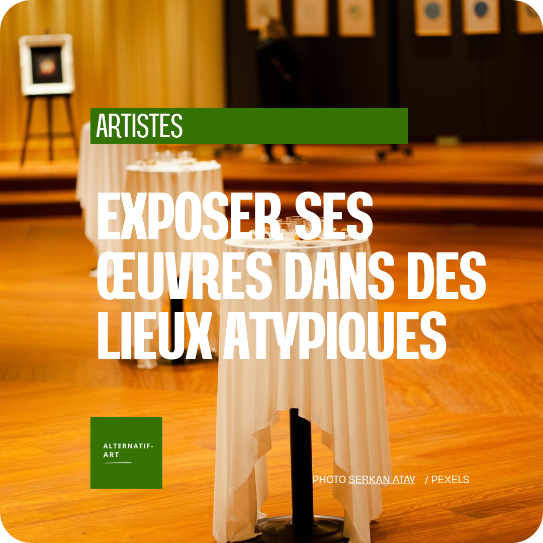 Exposer dans des lieux non dédiés : ce que cela change pour vos œuvres
