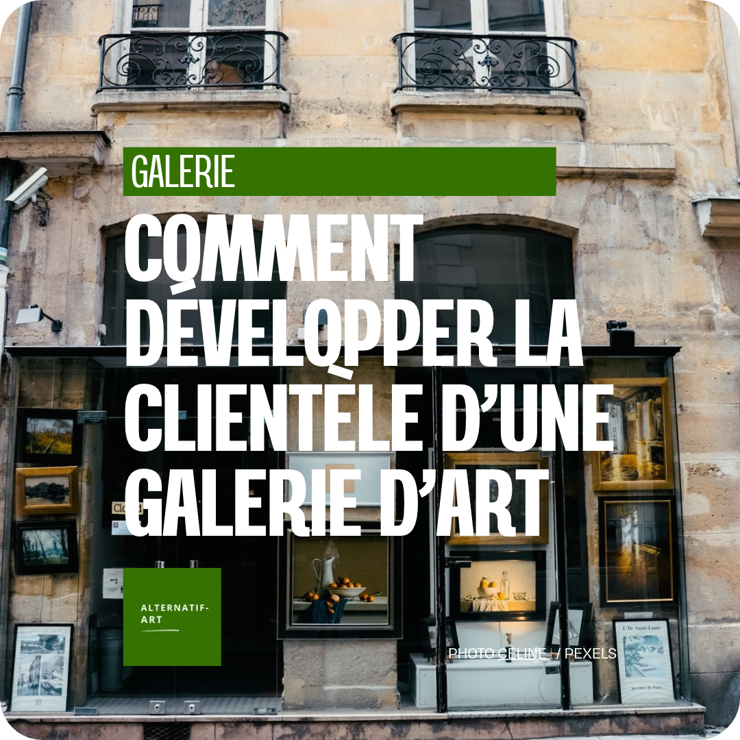 Développer le portefeuille d’acheteurs d’une galerie d’art