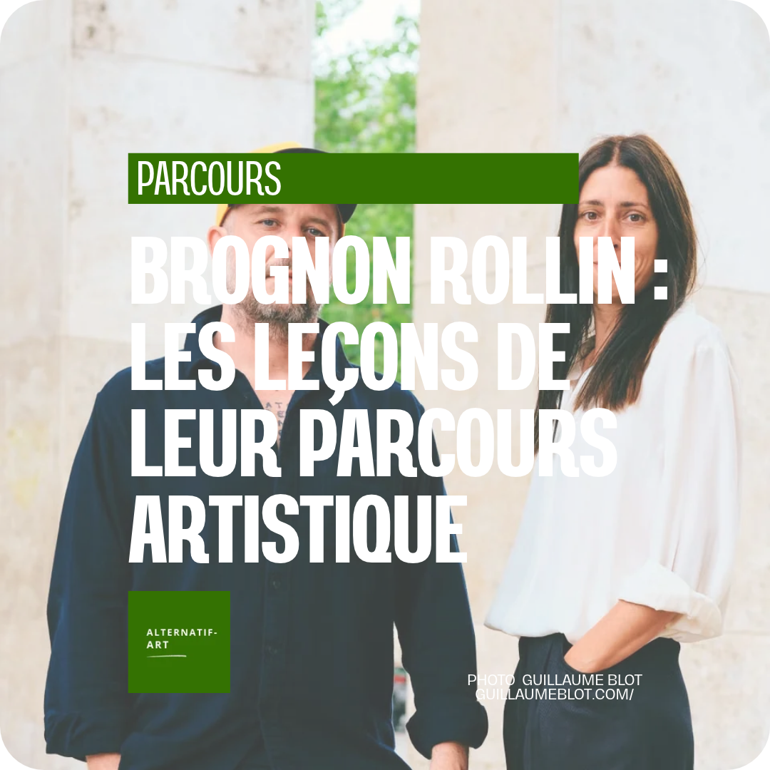 Ce que le parcours de David Brognon et Stéphanie Rollin nous apprend sur la carrière d&rsquo;artiste