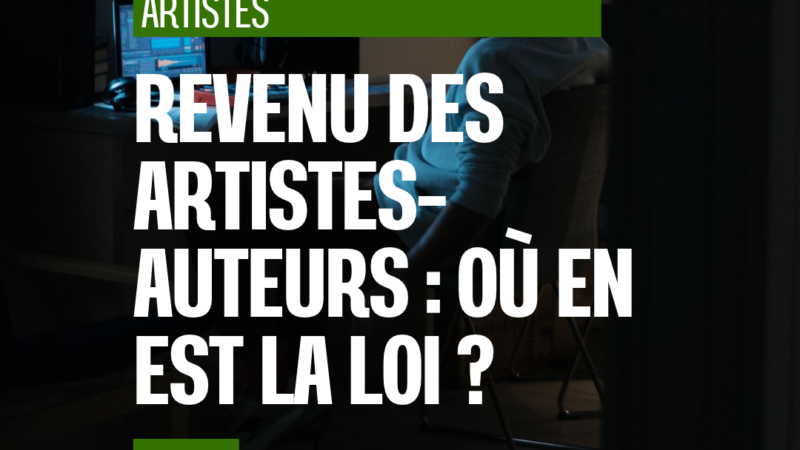 Continuité de revenu des artistes-auteurs : où en est le projet après le rejet du Sénat ?