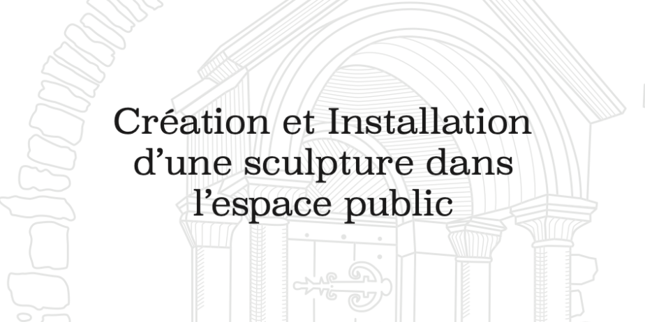 Appel à candidatures : Création et Installation d’une sculpture dans l’espace public