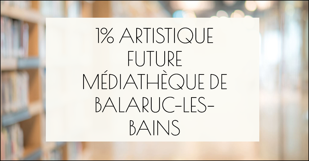Appel à candidatures : 1% artistique pour la future médiathèque de Balaruc-les-Bains