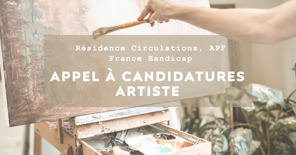 Appel à candidatures : Résidence Circulations, APF France Handicap
