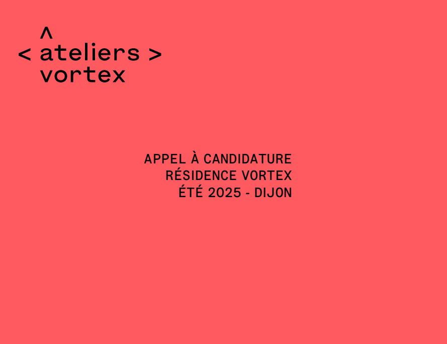 Appel à candidatures : Résidence artistique Vortex, été 2025