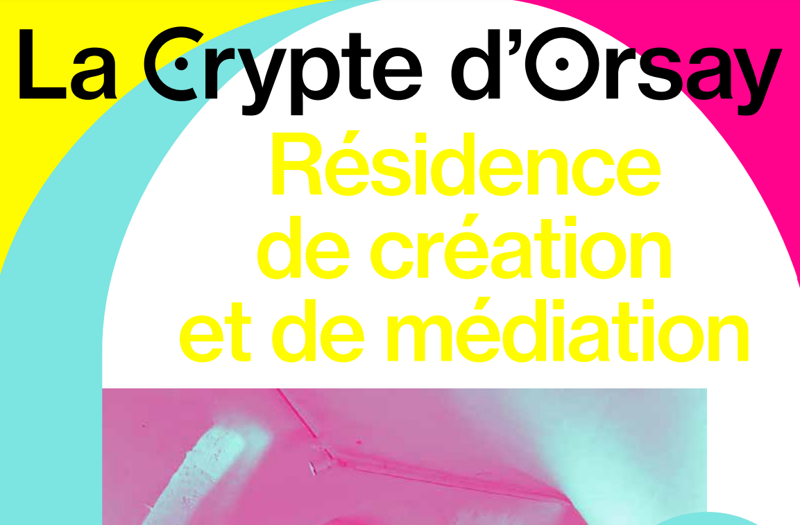 Appel à candidatures : La Crypte d’Orsay, Résidence de création et de médiation