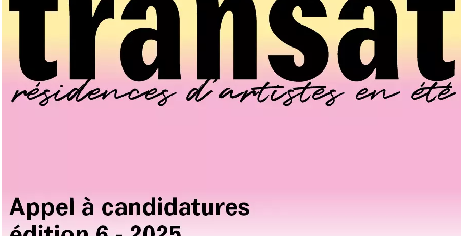 Appel à candidatures : Transat, résidences d’artistes en été