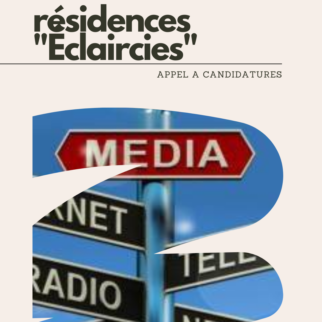 Appel à candidatures : Résidences Éclaircies et Éclaircies-médias