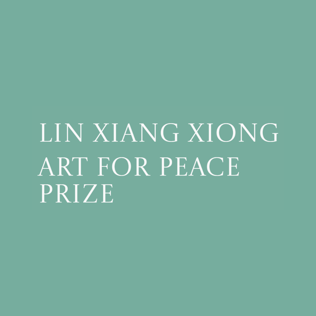 Appel à candidatures : Lin Xiang Xiong, Art for Peace Prize