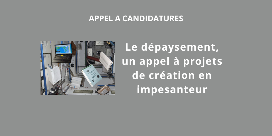 Appel à candidatures : Le dépaysement, création en impesanteur – CNES
