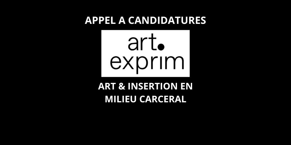 Appel à candidatures : Art et insertion en milieu carcéral