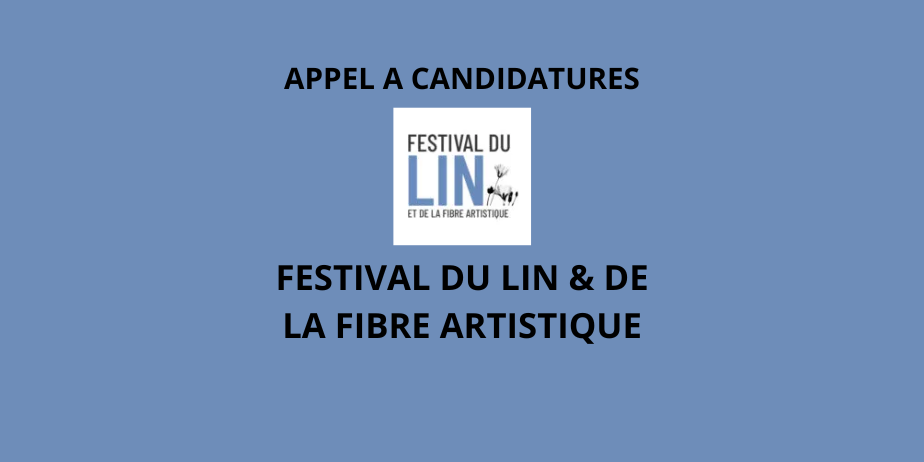 Appel à candidatures : Festival du Lin et la fibre artistique, Édition 2026