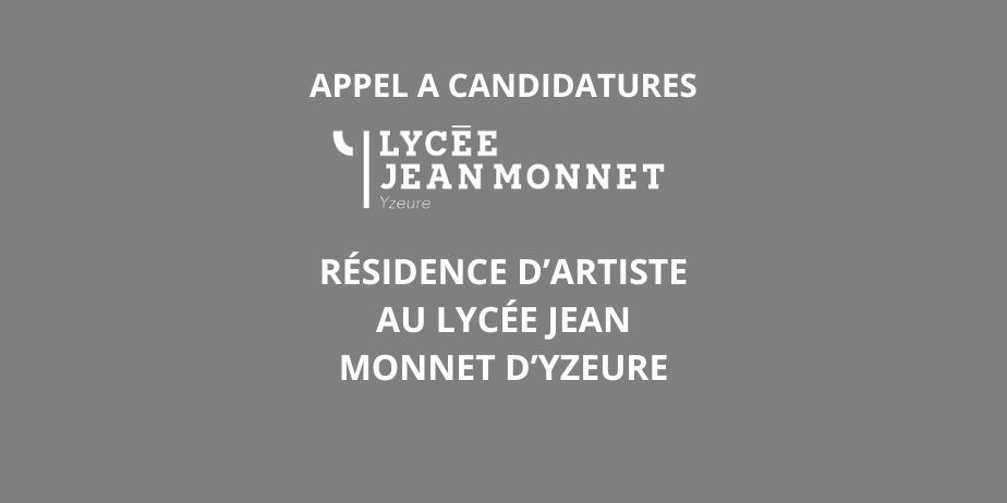 Appel à candidature : Résidence d’artiste au Lycée Jean Monnet d’Yzeure