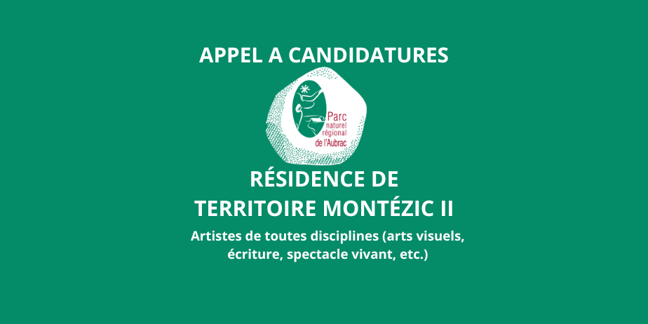 Appel à candidatures : Résidence de territoire 2025 dans le Parc naturel régional de l’Aubrac, Montézic II
