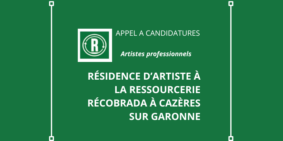 Appel à candidatures : Résidence d’artiste à la ressourcerie Récobrada à Cazères sur Garonne