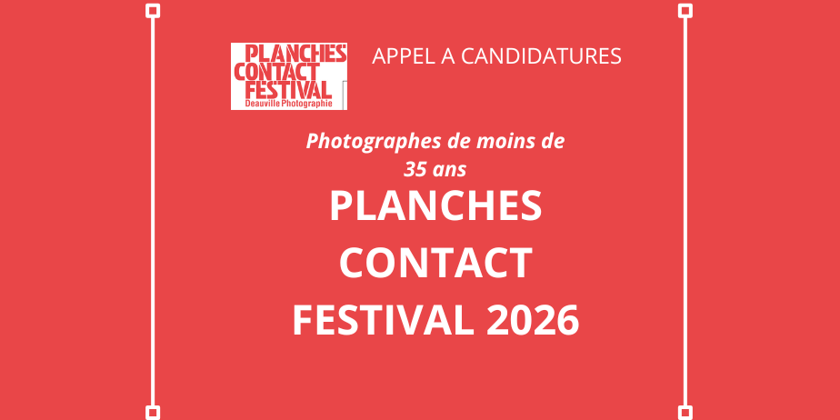 Appel à candidatures : Planches Contact Festival 2026