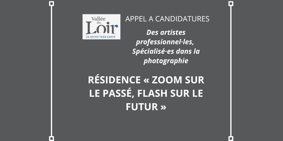 Appel à candidatures : Résidence « Zoom sur le passé, Flash sur le futur » – Photographie & Médiation culturelle