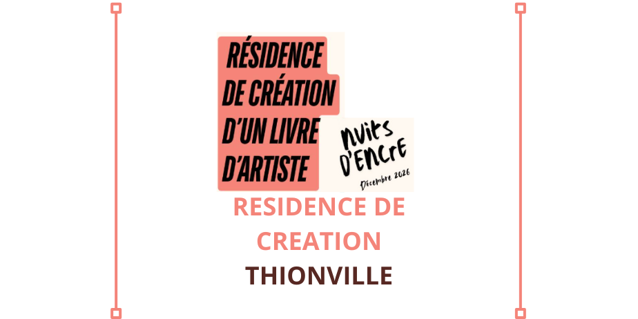 Appel à candidatures : Résidence de création Livre d’artiste (Thionville)