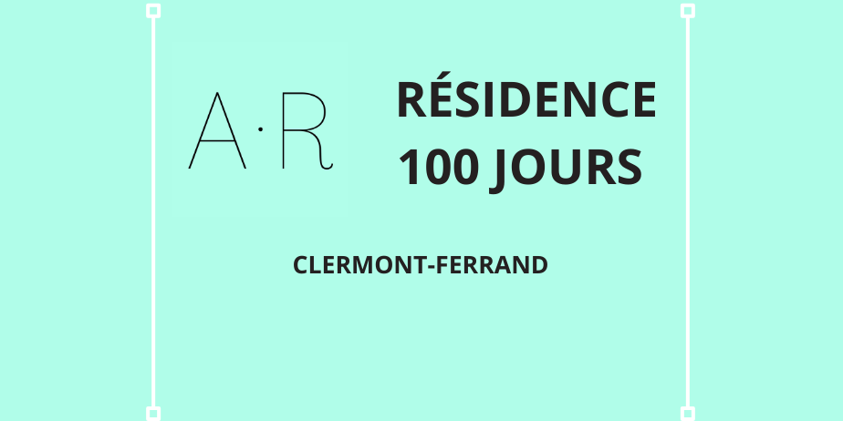 Appel à candidatures : Résidence 100 jours (Clermont-Ferrand)