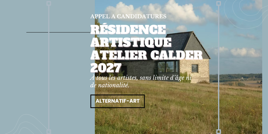 Appel à candidatures : Résidences de recherche et création à l’Atelier Calder (2027)