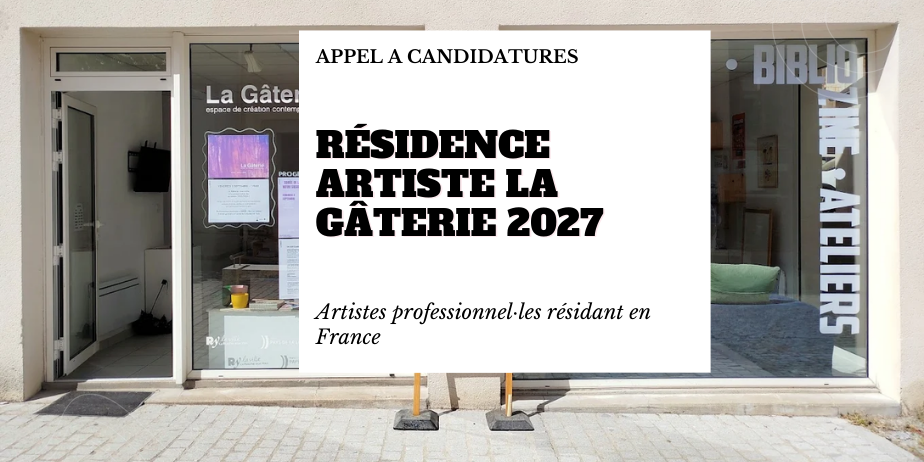 Appel à candidatures : Résidence artiste La Gâterie 2027