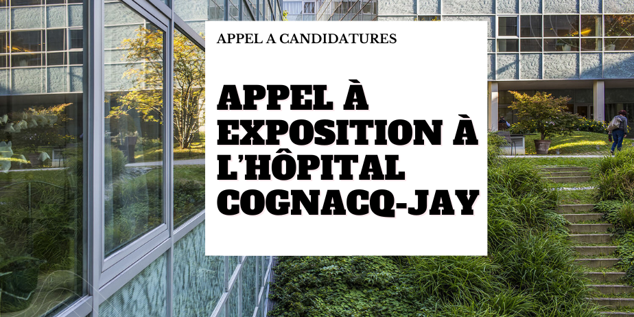 Appel à exposition à l’hôpital Cognacq-Jay