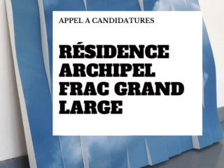 appel-candidatures-residence-archipel-frac-grand-large