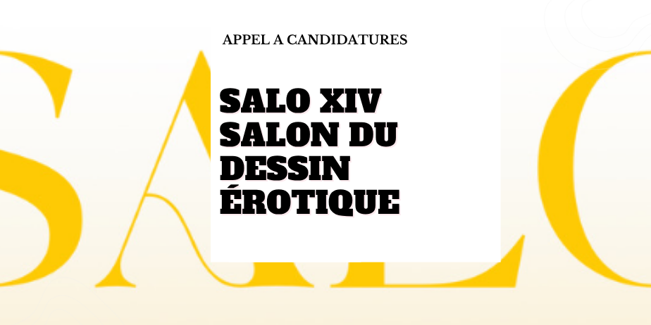 Appel à candidatures : SALO XIV, salon du dessin érotique