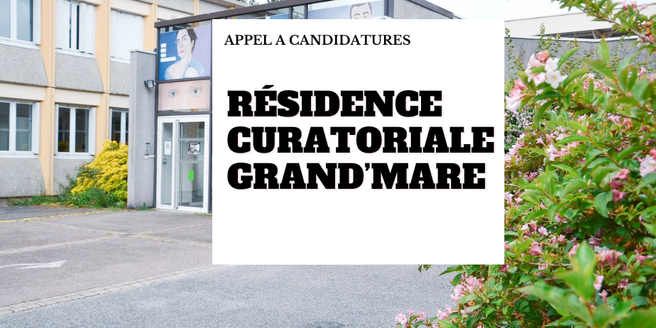 Grand’Mare – Résidence de recherche en pratiques curatoriales 2026-2027