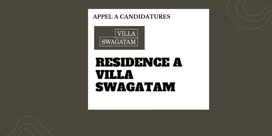 Villa Swagatam 2026-2027 : Appel à candidatures pour résidences croisées France, Inde et Asie du Sud