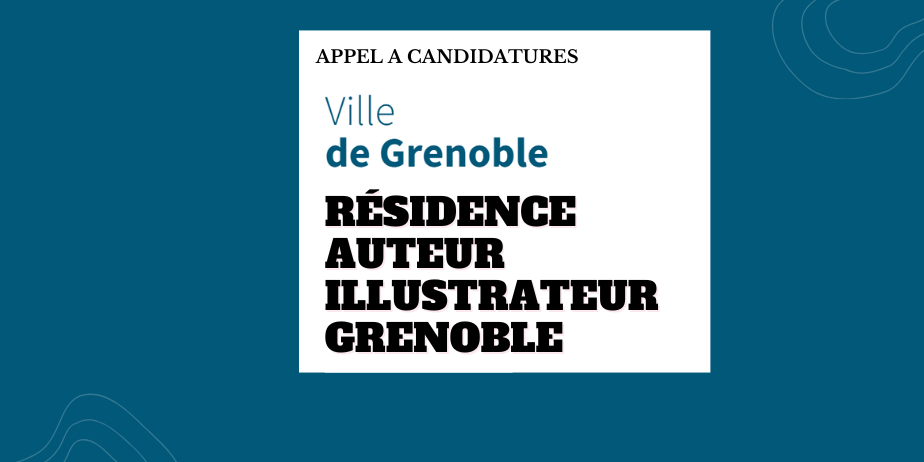 Résidence d’auteur-autrice, illustrateur-illustratrice à Grenoble