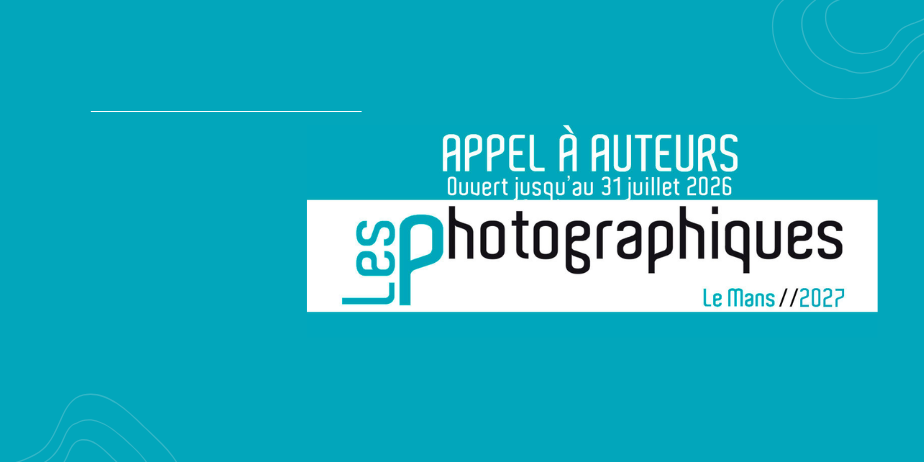Appel à auteur.e.s – Les Photographiques 2027
