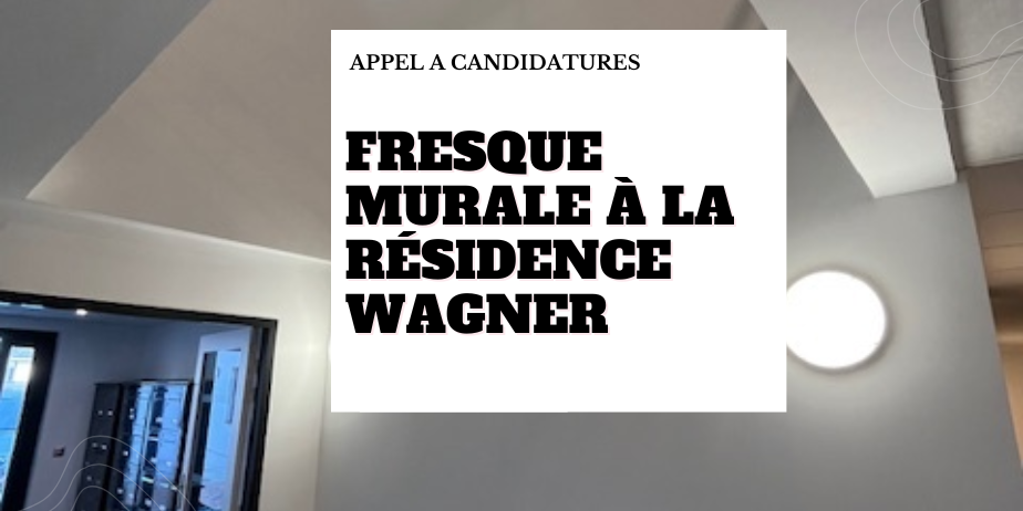 Appel à projet – Fresque murale à la résidence Wagner