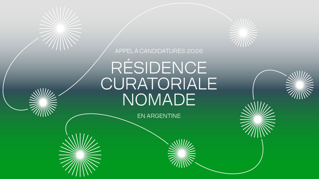 Résidence curatoriale nomade 2026 en Argentine
