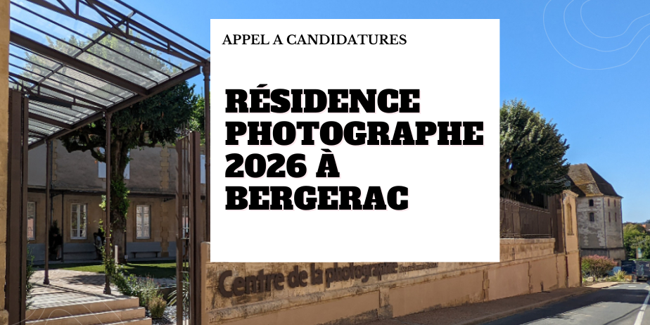 Résidence de recherche et de création 2026/2027 pour un artiste photographe de Nouvelle-Aquitaine – Bergerac