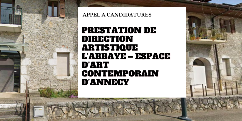 Prestation de direction artistique et scénographique pour l’exposition automnale 2026 à l’Abbaye – Espace d’art contemporain d’Annecy