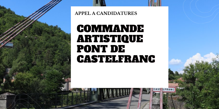Commande publique artistique – Œuvre d’art sur le pont de Castelfranc
