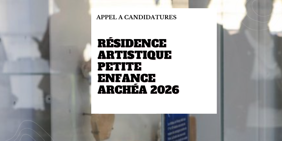Résidence artistique petite enfance 2026/2027 – Musée ARCHÉA / Roissy Pays de France