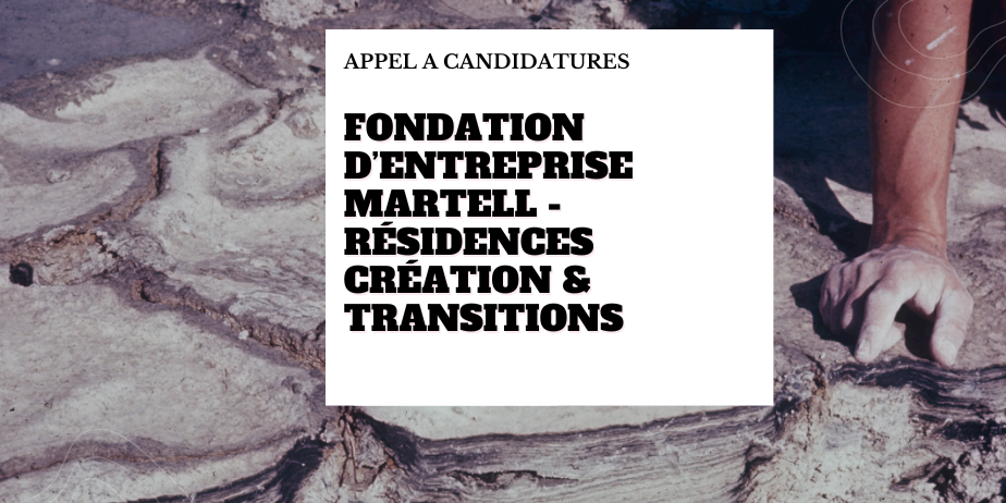 Fondation d’entreprise Martell – Résidences Création & transitions 2026-2027
