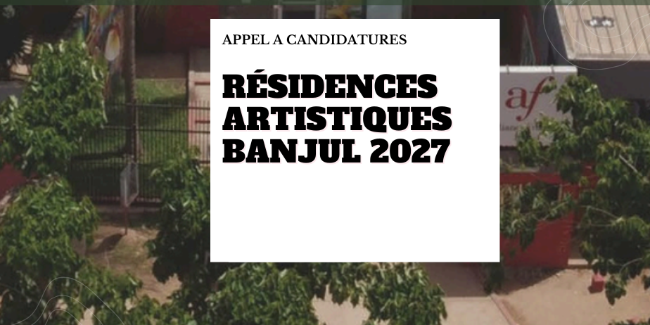 Résidences artistiques 2027 – Maison des Artistes Musa Ngum, Gambie