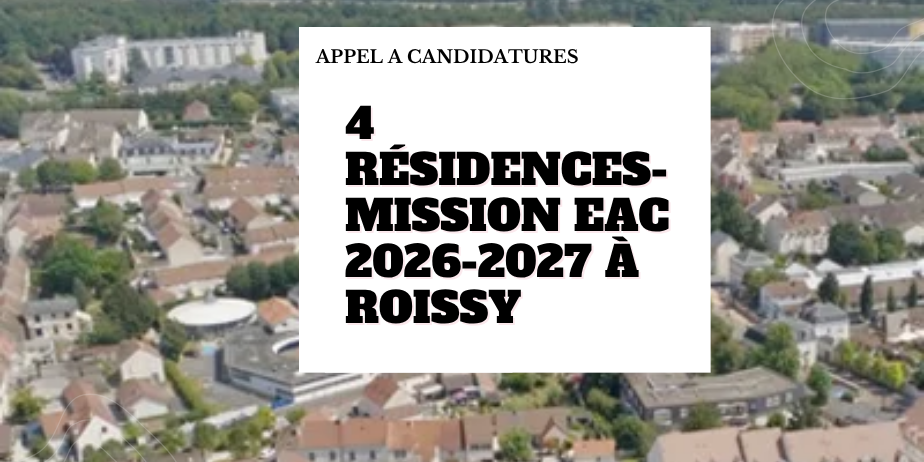 Quatre résidences-mission EAC 2026-2027 – Roissy Pays de France