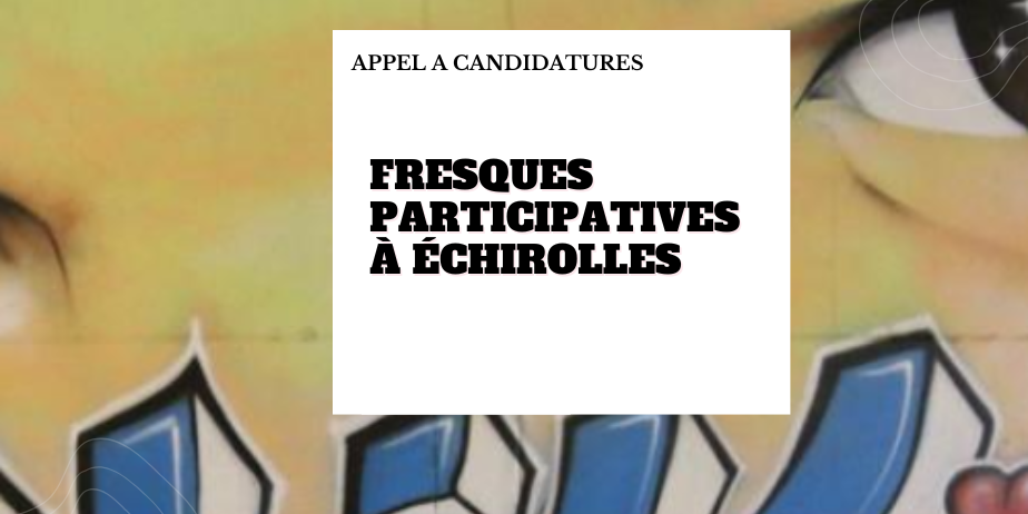 Appel à candidatures – Réalisation de deux fresques participatives à Échirolles