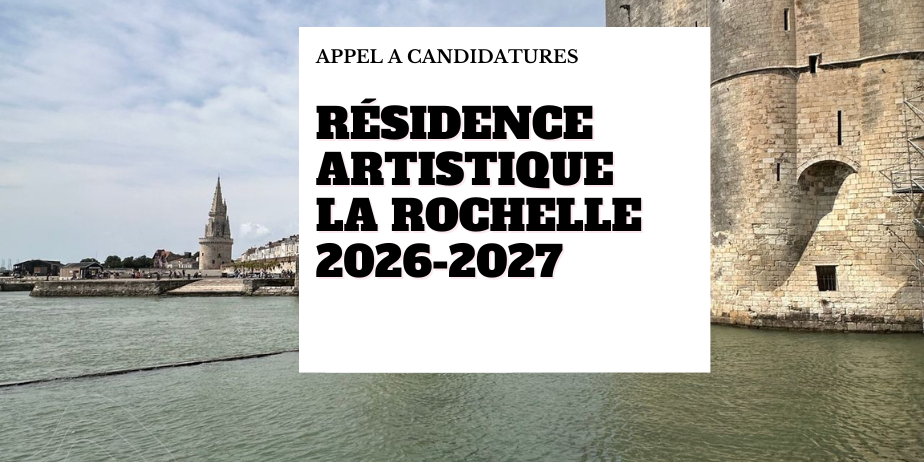 Résidence d’artistes en quartiers prioritaires de la ville – La Rochelle 2026-2027