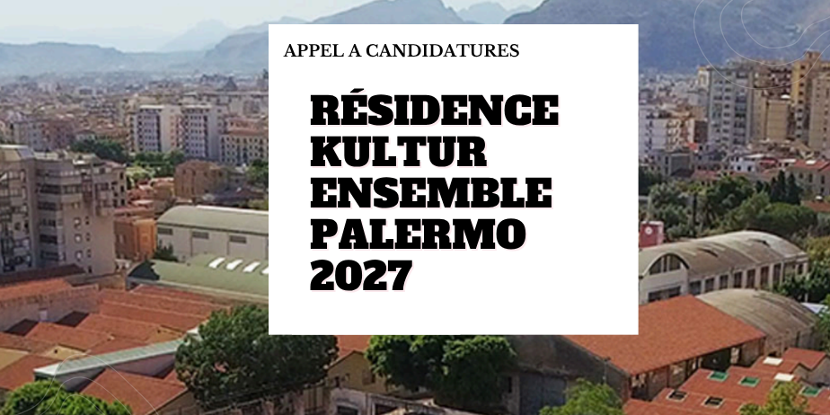 Résidences Kultur Ensemble Palermo 2027 | Palerme, Italie